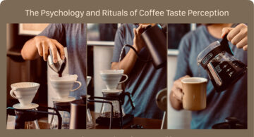 Cover image for Maneesha Senaviratne's Blog article on The Psychology and Rituals of Coffee Taste Perception